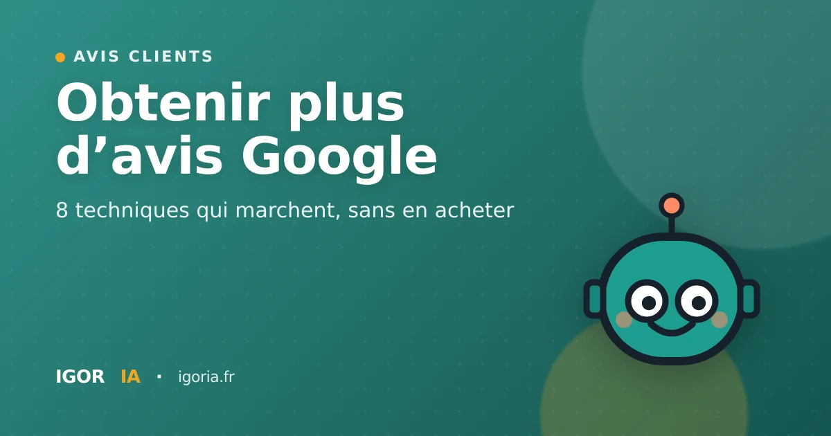 Obtenir plus d'avis Google avec Igor